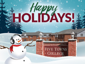 Happy Holidays <br></noscript>From Five Towns College!