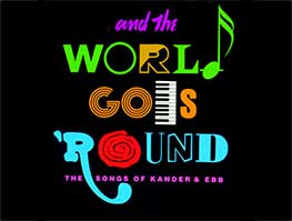 FTCPAC Presents: And The World Goes Round – July 6-8