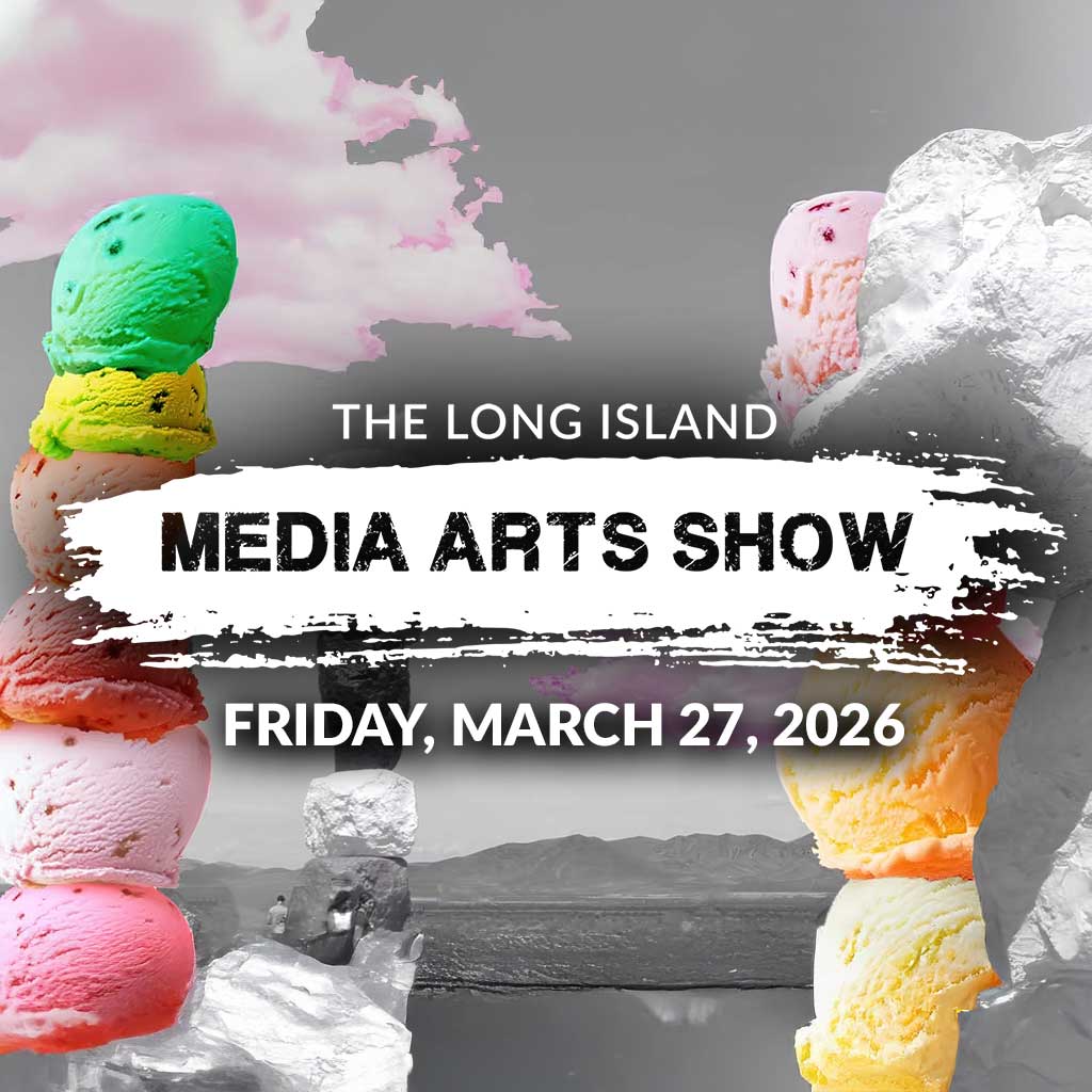 The Long Island Media Arts Show at Five Towns College