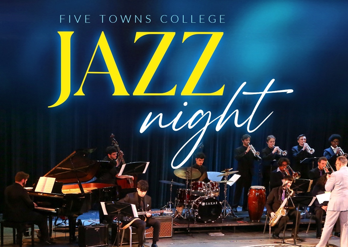 A jazz band performs on stage with various instruments under blue lights at the performing arts center. Large text above reads “Five Towns College Jazz Night.”.