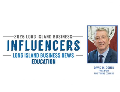 Five Towns College President David M. Cohen Named a 2026 Influencer in Education by Long Island Business News