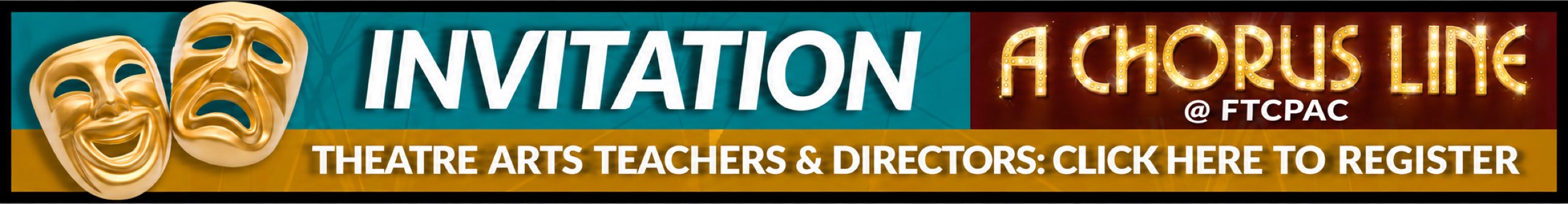 Banner for A Chorus Line at FTCPAC, inviting theatre arts teachers and directors to register.